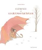 Couverture du livre « Clémence et le grand parapluie » de Martine Delerm aux éditions Seuil Jeunesse