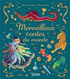 Couverture du livre « Merveilleux contes du monde » de Quang & Lien et Laura Sampson aux éditions Larousse