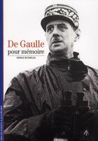 Couverture du livre « De Gaulle, pour mémoire » de Odile Rudelle aux éditions Gallimard