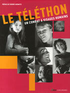 Couverture du livre « Téléthon, un combat à visages humains » de Froissart/Lhermitte aux éditions Gallimard-jeunesse