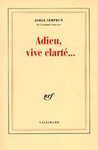 Couverture du livre « Adieu, vive clarté... » de Jorge Semprun aux éditions Gallimard