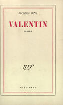 Couverture du livre « Valentin » de Jacques Bens aux éditions Gallimard (patrimoine Numerise)