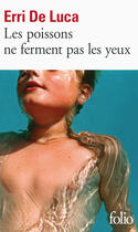 Couverture du livre « Les poissons ne ferment pas les yeux » de Erri De Luca aux éditions Gallimard