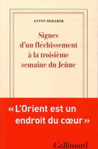 Couverture du livre « Signes d'un fléchissement à la troisième semaine du jeûne » de Anton Beraber aux éditions Gallimard