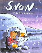 Couverture du livre « Snow le petit esquimau » de Francoise Bobe aux éditions Pere Castor