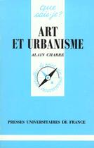 Couverture du livre « Art et urbanisme qsj 2089 » de Charre A. aux éditions Que Sais-je ?