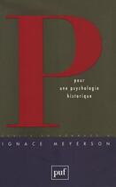Couverture du livre « Pour une psychologie historique ; hommage à Ignace Meyerson » de Francoise Parot aux éditions Puf