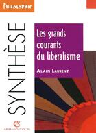 Couverture du livre « Les grands courants du liberalisme » de Alain Laurent aux éditions Armand Colin