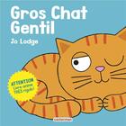 Couverture du livre « Gros Chat Gentil » de Jo Lodge aux éditions Casterman