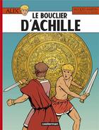 Couverture du livre « Alix Tome 42 : Le bouclier d'Achille » de Jacques Martin aux éditions Casterman