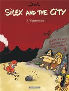 Couverture du livre « Silex and the city Tome 5 : vigiprimate » de Jul aux éditions Dargaud