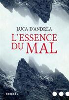 Couverture du livre « L'essence du mal » de Luca D'Andrea aux éditions Denoel