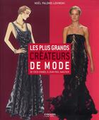 Couverture du livre « Les plus grands créateurs de mode ; de Coco Chanel à Jean-Paul Gaultier » de Noel Palomo-Lovinski aux éditions Eyrolles