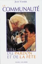 Couverture du livre « Communaute lieu du pardon et de la fete (la) » de Jean Vanier aux éditions Mame