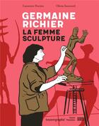 Couverture du livre « Germaine Richier : la femme sculpture » de Olivia Sautreuil et Laurence Durieu et Sandra Tosello aux éditions Bayard Graphic