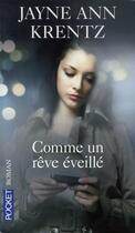 Couverture du livre « Comme un rêve éveillé » de Jayne Ann Krentz aux éditions Pocket