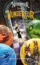 Couverture du livre « Nevermoor Tome 2 : le wundereur » de Jessica Townsend aux éditions Pocket Jeunesse