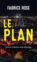 Couverture du livre « Le plan » de Fabrice Rose aux éditions Pocket