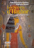 Couverture du livre « Les secrets d'hathor - amour, erotisme et sexualite dans l'egypte pharaonique » de Schumann-Antelme aux éditions Rocher