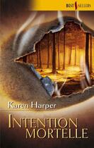 Couverture du livre « Intention mortelle » de Karen Harper aux éditions Harlequin