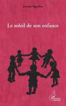 Couverture du livre « Le soleil de son enfance - theatre » de Ngoulou Josiane aux éditions L'harmattan