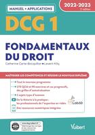 Couverture du livre « DCG 1 : fondamentaux du droit : manuel et applications ; maîtriser les compétences et réussir le nouveau diplôme (édition 2022/2023) » de Catherine Carte-Bocquillon et Levent Kilic aux éditions Vuibert