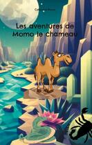 Couverture du livre « Les aventures de Momo le chameau » de Catherine Rocca aux éditions Books On Demand