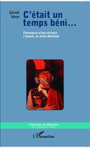 Couverture du livre « C'était un temps béni... chroniques d'une enfance à Sanvic, en Seine-Maritime » de Gerald Veret aux éditions Editions L'harmattan