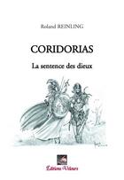 Couverture du livre « Coridorias la sentence des dieux » de Roland Reinling aux éditions Velours