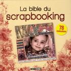 Couverture du livre « La bible du scrapbooking » de Brozinska Anastas. aux éditions Editions Esi