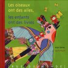 Couverture du livre « Les oiseaux ont des ailes, les enfants ont des livres » de Alain Serres et Lucile Placin aux éditions Rue Du Monde