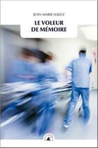 Couverture du livre « Le voleur de mémoire » de Jean-Marie Haegy aux éditions Transboreal