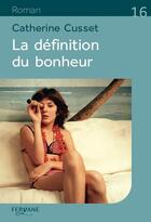 Couverture du livre « La définition du bonheur » de Catherine Cusset aux éditions Feryane