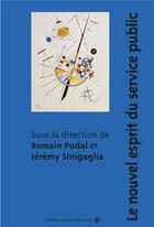 Couverture du livre « Le nouvel esprit du service public » de Romain Pudal et Jeremy Sinigaglia aux éditions Croquant