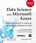 Couverture du livre « Data Science avec Microsoft Azure ; maîtrisez le Machine Learning sur Cortana Intelligence Suite » de Madjid Khichane aux éditions Eni