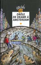 Couverture du livre « Drôle de drame à Amsterdam » de Thomas Brezina aux éditions Rageot