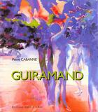 Couverture du livre « Guiramand » de Pierre Cabanne aux éditions Cercle D'art