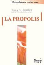 Couverture du livre « La propolis » de Donadieu Dr. Yves aux éditions Dangles