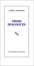 Couverture du livre « Trois dialogues » de Samuel Beckett aux éditions Minuit