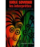 Couverture du livre « Les interprètes » de Wole Soyinka aux éditions Presence Africaine