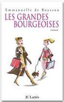 Couverture du livre « Les grandes bourgeoises » de Emmanuelle De Boysson aux éditions Jc Lattes