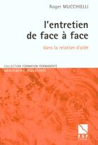 Couverture du livre « L'entretien de face a face » de Roger Mucchielli aux éditions Esf