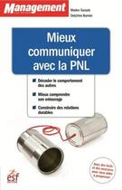 Couverture du livre « Mieux communiquer avec la PNL » de Delphine Barrais et Marion Sarazin aux éditions Esf Prisma