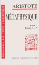 Couverture du livre « Métaphysique t.2 ; livres H-N » de Aristote aux éditions Vrin