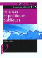 Couverture du livre « Finances Et Politiques Publiques » de Mokhtar Lakehal aux éditions Vuibert