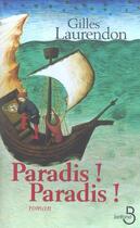 Couverture du livre « Paradis ! Paradis ! » de Gilles Laurendon aux éditions Belfond
