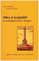 Couverture du livre « Villes et hospitalité ; les municipalités et leurs 