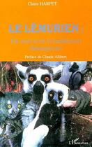 Couverture du livre « Le lemurien : du sacre et de la malediction (madagascar) » de Claire Harpet aux éditions L'harmattan