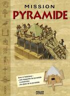 Couverture du livre « Mission pyramide » de Peter Dennis et Nicholas Harris aux éditions Milan