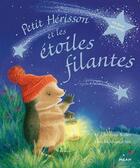 Couverture du livre « Petit hérisson et les étoiles filantes » de M. Christina Butler et Tina Macnaughton aux éditions Milan